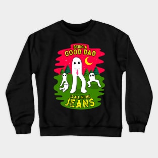 Being a Good Dad is all In the Jeans Fresno Nightcrawlers Fathers Day Crewneck Sweatshirt